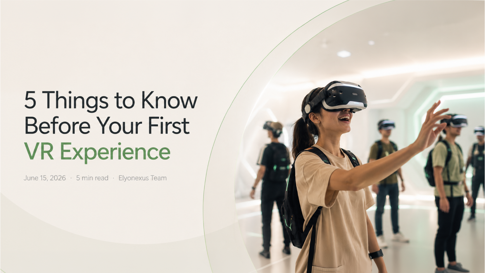 5 Things to Know Before Your First VR Experience